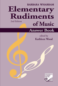 Elementary Rudiments of Music Answer Book