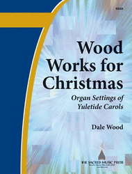 Wood Works for Christmas Sheet Music by Dale Wood