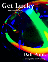Get Lucky (for Clarinet Quartet) Sheet Music by Daft Punk