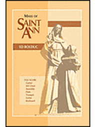 Mass of Saint Ann Sheet Music by Ed Bolduc