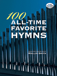 100 All-Time Favorite Hymns for Organ Sheet Music by Rollin Smith