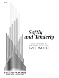 Softly and Tenderly Sheet Music by Dale Wood