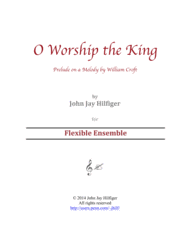 O Worship the King: Prelude on a Melody by William Croft Sheet Music by John Jay Hilfiger
