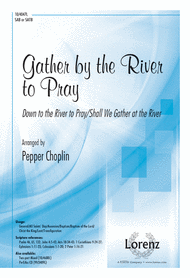 Gather by the River to Pray Sheet Music by Pepper Choplin