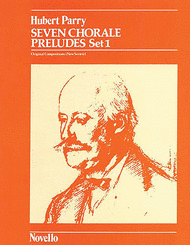 Seven Chorale Preludes Set 1 For Organ Sheet Music by Charles Hubert Hastings Parry