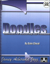Doodles: Exercises For Mastering Jazz Trombone Sheet Music by Dale Cheal