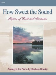 How Sweet the Sound Sheet Music by Barbara Boertje