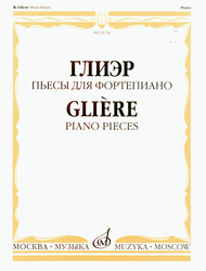 Piano Pieces Sheet Music by Reinhold Moritzevich Gliere