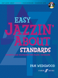 Easy Jazzin' About Standards -- Favorite Jazz Standards for Piano / Keyboard Sheet Music by Pam Wedgwood