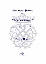 Four Chorale Preludes on "Lobe den Herren Sheet Music by Larry Visser