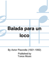 Balada para un loco Sheet Music by Astor Piazzolla