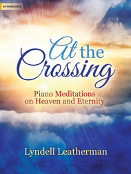 At the Crossing Sheet Music by Lyndell Leatherman