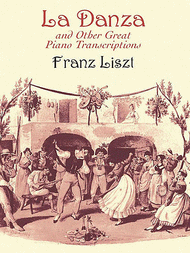 La Danza and Other Great Piano Transcriptions Sheet Music by Franz Liszt