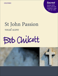 St John Passion Sheet Music by Bob Chilcott