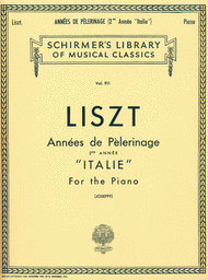 Annees de Pelerinage - "Italie" Suite Sheet Music by Franz Liszt