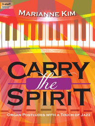 Carry the Spirit Sheet Music by Marianne Kim