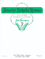 Favorite Catholic Hymns Sheet Music by John Thompson