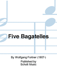 Five Bagatelles Sheet Music by Wolfgang Fortner