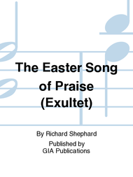 The Easter Song of Praise (Exultet) Sheet Music by Richard Shephard