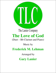 THE LOVE OF GOD (Duet  Bb Clarinet and Piano/Score and Parts) Sheet Music by Frederick M. Lehman