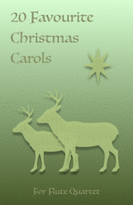 20 Favourite Christmas Carols for Flute Quartet Sheet Music by Various