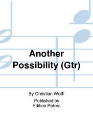 Another Possibility Sheet Music by Christian Wolff