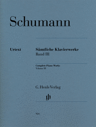 Complete Piano Works - Volume 3 Sheet Music by Robert Schumann