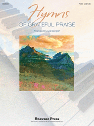 Hymns of Grateful Praise Sheet Music by Lee Dengler