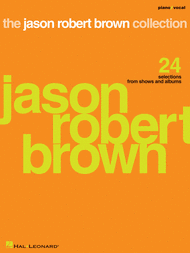 The Jason Robert Brown Collection Sheet Music by Jason Robert Brown