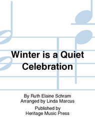 Winter is a Quiet Celebration Sheet Music by Ruth Elaine Schram