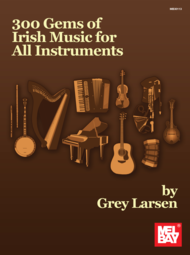 300 Gems of Irish Music for All Instruments Sheet Music by Grey E. Larsen