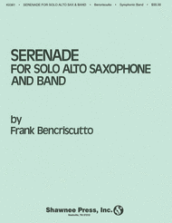 Serenade for Solo Alto Saxophone and Band Sheet Music by Frank Bencriscutto