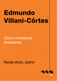 Cinco miniaturas brasileiras (flauta-doce e piano) Sheet Music by Edmundo Villani-Côrtes