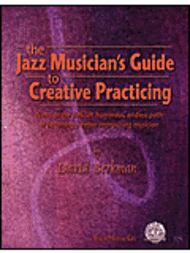 The Jazz Musician's Guide to Creative Practicing Sheet Music by David Berkman
