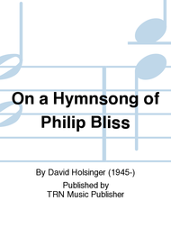 On a Hymnsong of Philip Bliss Sheet Music by David Holsinger