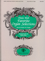 Diane Bish Favorite Organ Selections Sheet Music by Bish Diane