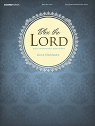 Bless the Lord Sheet Music by Gina Sprunger
