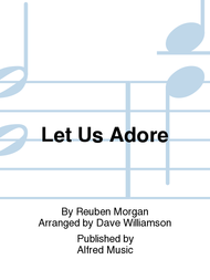 Let Us Adore Sheet Music by Reuben Morgan