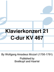 Piano Concerto [No. 21] in C major K. 467 Sheet Music by Wolfgang Amadeus Mozart
