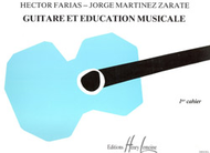 Guitare et education musicale - Volume 1 Sheet Music by Jorge Martinez-Zarate / Hector Farias