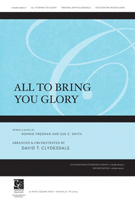 All To Bring You Glory Sheet Music by David Clydesdale