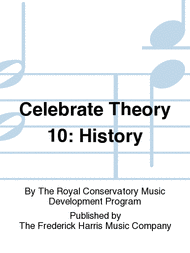 Celebrate Theory 10: History Sheet Music by The Royal Conservatory Music Development Program