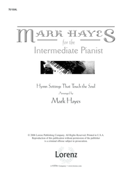 Mark Hayes: Hymns for the Intermediate Pianist Sheet Music by Mark Hayes