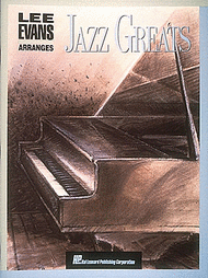 Lee Evans Arranges Jazz Greats Sheet Music by Lee Evans
