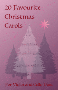 20 Favourite Christmas Carols for Violin and Cello Duet Sheet Music by Various