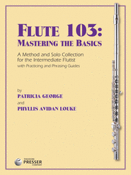 Flute 103: Mastering The Basics Sheet Music by Patricia George & Phyllis Avidan Louke