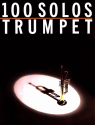 100 Solos - Trumpet Sheet Music by Various Artists