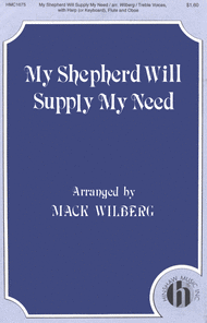My Shepherd Will Supply My Need Sheet Music by Mack Wilberg