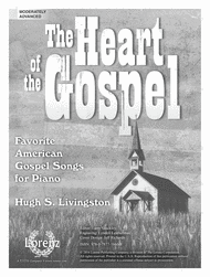 The Heart of the Gospel Sheet Music by Hugh S. Livingston