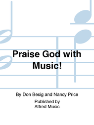 Praise God with Music! Sheet Music by Don Besig
